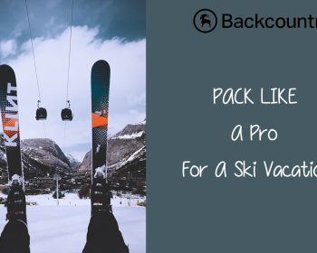 Pack Like A Pro For Ski Vacation With Backcountry